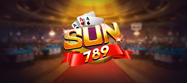 sun789-Thiên đường cờ bạc hàng đầu Việt Nam