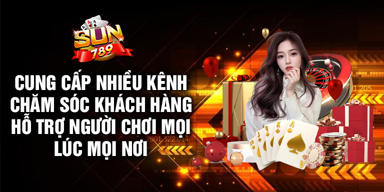 Cung cấp nhiều kênh chăm sóc khách hàng, hỗ trợ người chơi mọi lúc mọi nơi